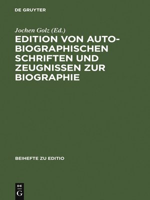 cover image of Edition von autobiographischen Schriften und Zeugnissen zur Biographie